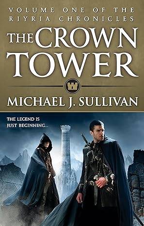 The Crown Tower: Book 1 of The Riyria Chronicles Paperback – 6 Aug. 2013 by Michael J Sullivan