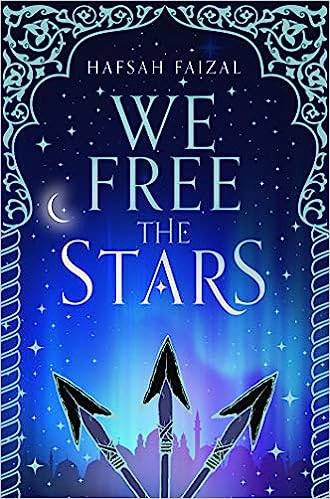We Free the Stars: Hafsah Faizal (Sands of Arawiya, 2)