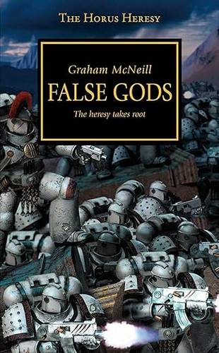 Horus Heresy - False Gods: The Heresy Takes Root: Volume 2 (The Horus Heresy) Paperback – 25 Sept. 2014 by Graham McNeill