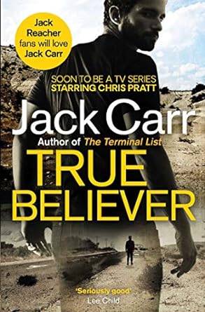 True Believer: Jack Carr Paperback – 15 Oct. 2020 by Jack Carr 