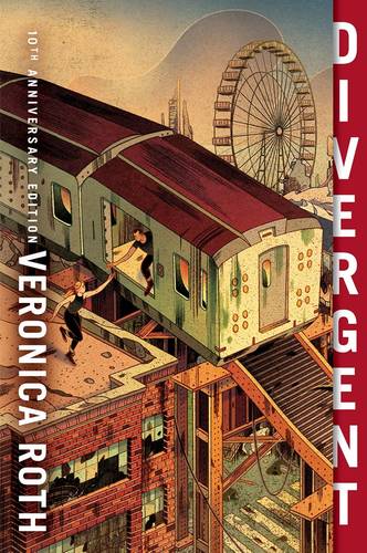 Divergent 10th Anniversary Edition (Divergent Series, 1) by Veronica Roth