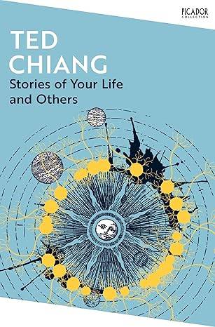 Stories of Your Life and Others Paperback – 7 Mar. 2024 by Ted Chiang