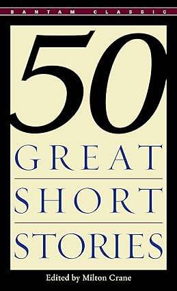 50 Great Short Stories Mass Market Paperback – 20 Mar. 2012 by Milton Crane