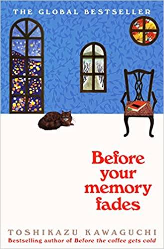 Before Your Memory Fades: The Japanese TikTok favourite that will break your heart: 3 (Before the Coffee Gets Cold, 3) Paperback – 14 Sept. 2023 by Toshikazu Kawaguchi