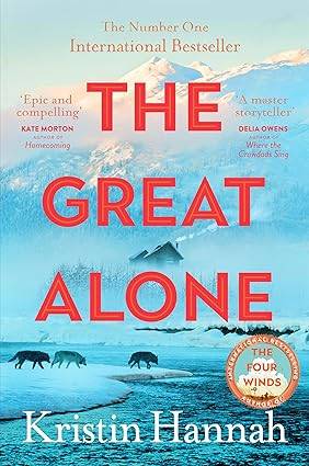 The Great Alone: From the multimillion copy bestselling author of The Women, The Nightingale and The Four Winds Paperback – 21 Dec. 2023 by Kristin Hannah