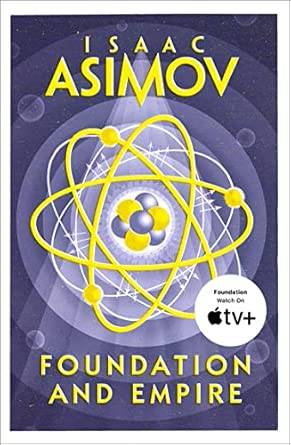 FOUNDATION AND EMPIRE: The greatest science fiction series of all time, now a major series from Apple TV+: Book 2 (The Foundation Trilogy) Paperback – 6 Oct. 2016 by Asimov