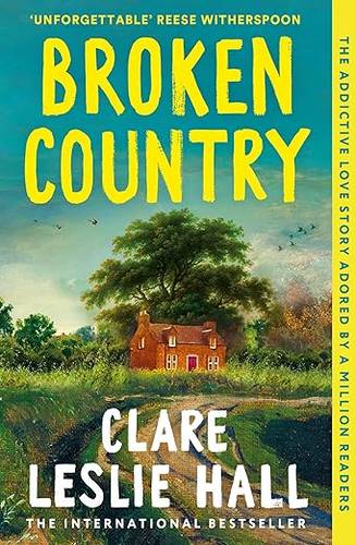 Broken Country: AMAZON'S BOOK OF THE YEAR - THE MILLION-COPY BESTSELLER Paperback – 12 Mar. 2026 by Clare Leslie Hall