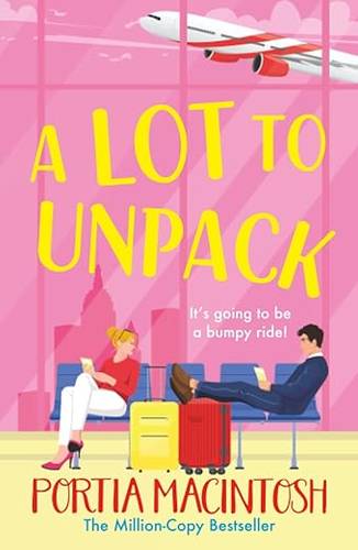 A Lot to Unpack: A forced proximity, rivals-to-lovers romcom from MULTI-MILLION-COPY BESTSELLER Portia Macintosh for 2026 Paperback – 2 Oct. 2025 by Portia MacIntosh