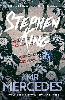 Mr Mercedes: The No. 1 bestseller from the ultimate storyteller (The Bill Hodges Trilogy) Paperback – 23 April 2015 by Stephen King