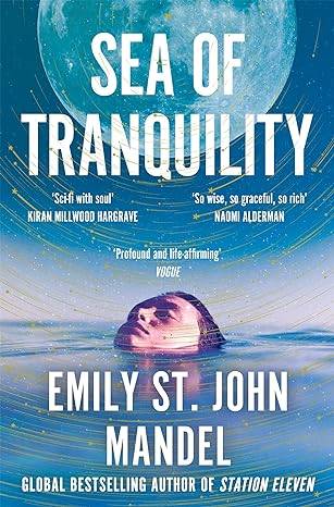 Sea of Tranquility: The Instant Sunday Times Bestseller from the Author of Station Eleven Paperback – 6 April 2023