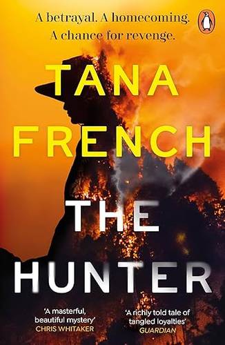 The Hunter: The gripping and atmospheric new crime drama from the bestselling author of THE SEARCHER Paperback – 30 Jan. 2025 by Tana French