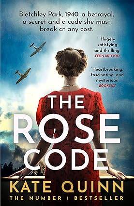 The Rose Code: the most thrilling WW2 historical fiction Bletchley Park novel from the bestselling author Paperback  Kate Quinn