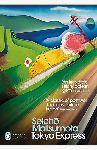 Tokyo Express (Penguin Modern Classics) Paperback – 30 Mar. 2023 by Seicho Matsumoto