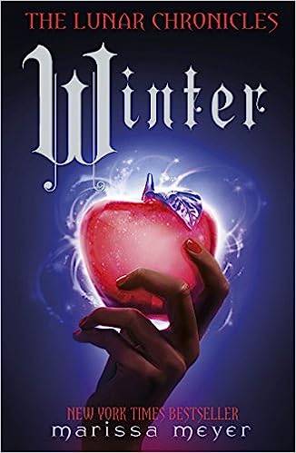 Winter: Book Four of the Lunar Chronicles (The Lunar Chronicles, 4)