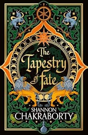 The Tapestry of Fate: The epic and addictive sequel to the Sunday Times bestselling pirate fantasy The Adventures of Amina al-Sirafi by Shannon Chakraborty