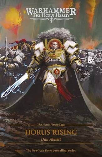 Horus Rising: Horus Heresy Saga (The Horus Heresy) by Dan Abnett