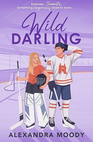 Wild Darling: Enemies to lovers yearning sports romance in the third book in the best-selling DARLING DEVILS series, new for 2026! Paperback – 12 Mar. 2026 by Alexandra Moody