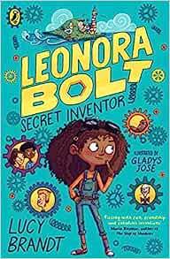 Leonora Bolt: Secret Inventor (Leonora Bolt: Secret Inventor, 1)