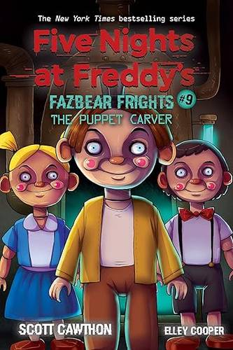 The Puppet Carver: An AFK Book (Five Nights at Freddy’s: Fazbear Frights #9) (9) Paperback – July 6, 2021 by Scott Cawthon