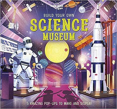Lonely Planet Kids Build Your Own Science Museum Hardcover