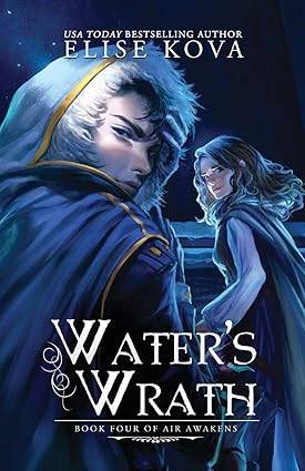 Water's Wrath (Air Awakens Series Book 4): Volume 4 Paperback – 24 April 2016 by Elise Kova