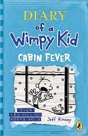 Diary of a Wimpy Kid: Cabin Fever (Book 6)