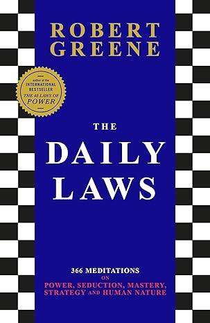 The Daily Laws: 366 Meditations from the author of the bestselling The 48 Laws of Power Paperback – 31 Aug. 2023 by Robert Greene