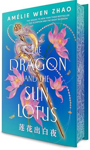The Dragon and the Sun Lotus (The Three Realms) Hardcover – March 3, 2026 by Amélie Wen Zhao