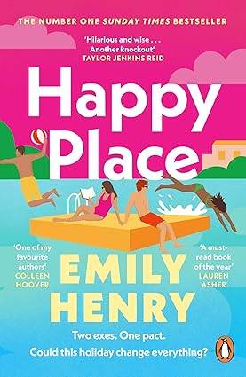 Happy Place: The must-read romance for 2024 from the Sunday Times bestselling author - fake dating with a twist! Paperback – 7 Mar. 2024 by Emily Henry