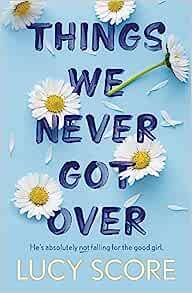 Things We Never Got Over: the TikTok bestseller and perfect small-town romcom!