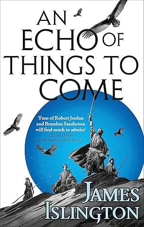 An Echo of Things to Come: Book Two of the Licanius trilogy Paperback – 18 Jan. 2018 by James Islington