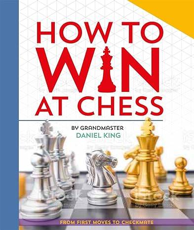 How to Win at Chess: From first moves to checkmate Hardcover – 16 Feb. 2023