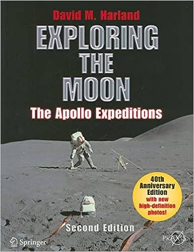 Exploring the Moon: The Apollo Expeditions (Springer Praxis Books / Space Exploration) Paperback – Illustrated, 31 Dec. 2007