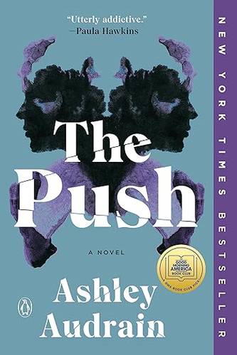 The Push: A GMA Book Club Pick: A Novel Paperback – January 4, 2022 by Ashley Audrain