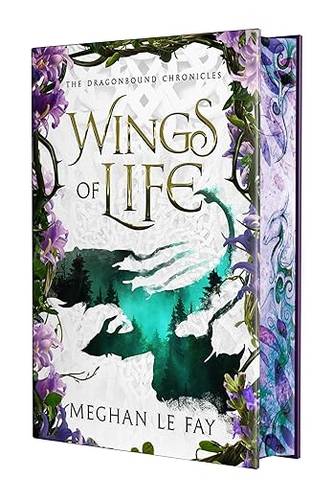 Wings of Life: Deluxe Limited Edition (Dragonbound Chronicles) Hardcover – May 26, 2026 by Meghan Le Fay