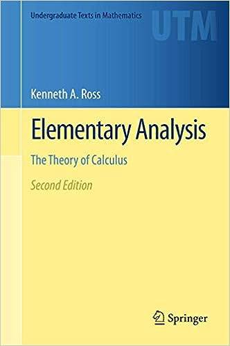 Elementary Analysis: The Theory of Calculus (Undergraduate Texts in Mathematics) Hardcover – 17 April 2013