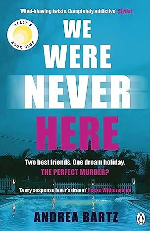 We Were Never Here: The addictively twisty Reese Witherspoon Book Club thriller soon to be a major Netflix film