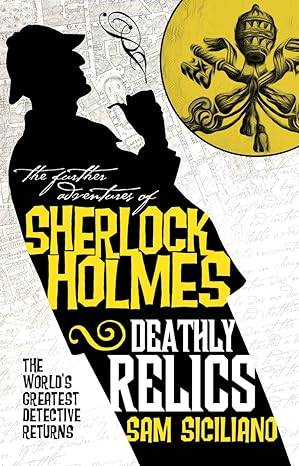 The Further Adventures of Sherlock Holmes - Deathly Relics Paperback – 10 Jan. 2023