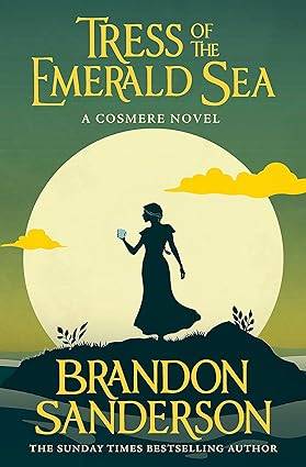 Tress of the Emerald Sea: A Cosmere Novel Paperback – 2 April 2024 by Brandon Sanderson