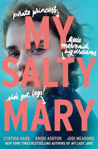My Salty Mary: Now a Streaming Series (The Lady Janies, 6) by Cynthia Hand Hardcover