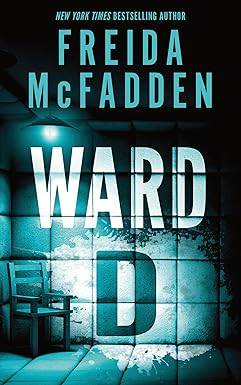 Ward D Paperback – March 4, 2025 by Freida McFadden