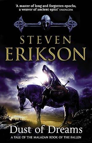 Dust of Dreams (Book 9 of The Malazan Book of the Fallen) Paperback – 27 May 2010 by Steven Erikson