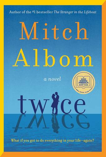 Twice: Hardcover A GMA Book Club Pick by Mitch Albom 