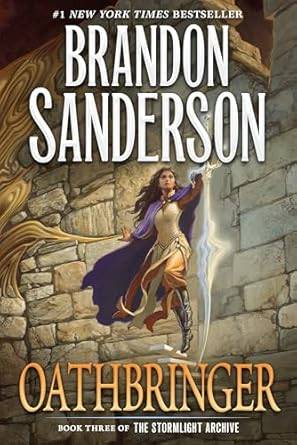 Oathbringer: Book Three of the Stormlight Archive (The Stormlight Archive, 3) Hardcover – November 14, 2017 by Brandon Sanderson