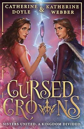Cursed Crowns: The Sunday Times bestselling royal YA fantasy romance. Tik Tok made me buy it!: Book 2 (Twin Crowns) Paperback – 27 April 2023 by Catherine Doyle