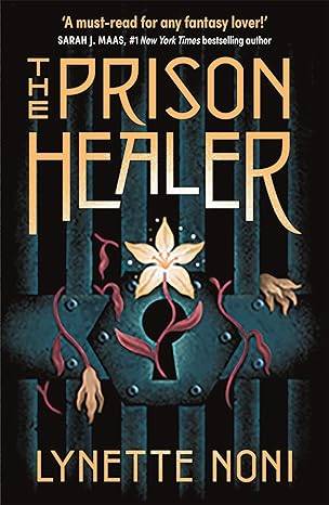 The Prison Healer 1: A dark, gripping YA fantasy from bestselling author Lynette Noni Paperback – 10 May 2022 by Lynette Noni