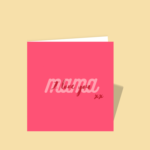 Mama I Love You Card