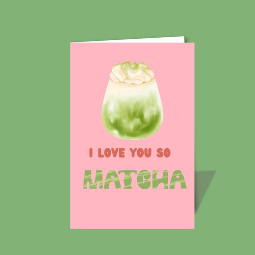 I Love You So MATCHA