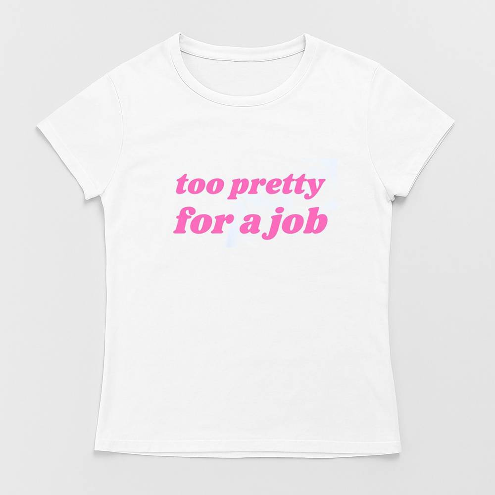 Too Pretty for a Job