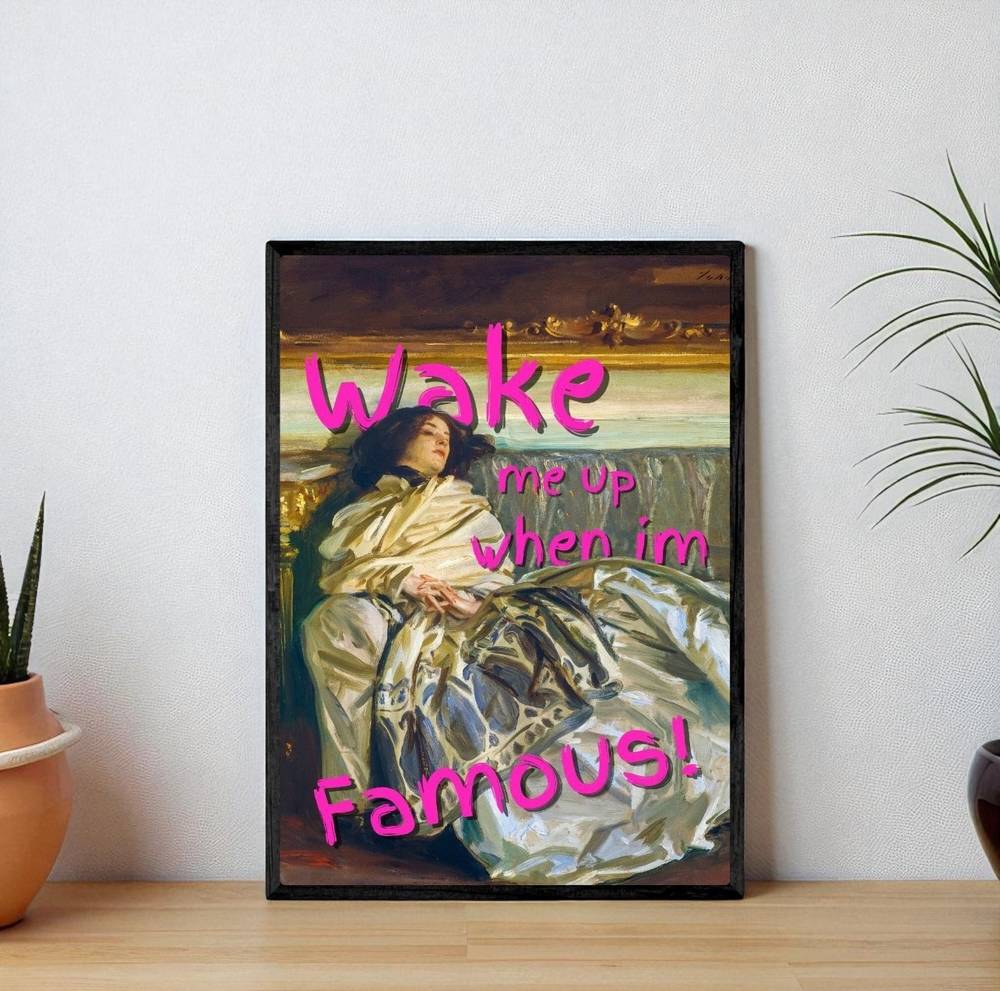 لوحة Wake Me Up When I’m Famous 